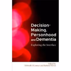 UBC Press Decision-Making, Personhood and Dementia, Livre broché, 224 pages