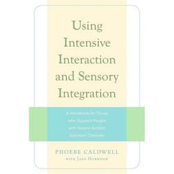 UBC Press Using Intensive Interaction and Sensory Integration livre