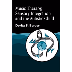 UBC Press Music Therapy, Sensory Integration and the Autistic Child, Livre broché, 256 pages