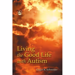 UBC Press Living the Good Life with Autism, Livre broché, 160 pages