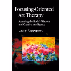 UBC Press Focusing-Oriented Art Therapy, Livre broché, 256 pages