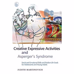 UBC Press Creative Expressive Activities and Asperger's Syndrome, Livre broché, 288 pages