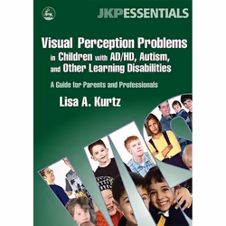 UBC Press Visual Perception Problems in Children with AD/HD, Autism, and Other Learning Disabilities, Livre broché