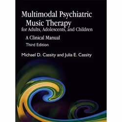 UBC Press Multimodal Psychiatric Music Therapy for Adults, Adolescents, and Children, Livre broché, 272 pages