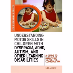 UBC Press Understanding Motor Skills in Children with Dyspraxia, ADHD, Autism, and Other Learning Disabilities, Livre broché, ...