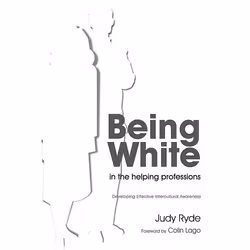 UBC Press Being White in the Helping Professions, Livre broché, 224 pages