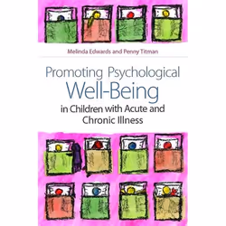 UBC Press Promoting Psychological Well-Being in Children with Acute and Chronic Illness, Livre broché, 216 pages