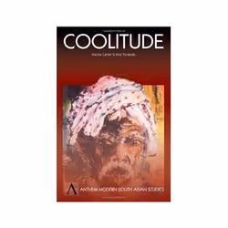 ISBN Coolitude: An Anthology of the Indian Labour Diaspora (Anthem Southeast Asian Studies), politique, Anglais, 248 pages