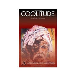 ISBN Coolitude: An Anthology of the Indian Labour Diaspora (Anthem Southeast Asian Studies) livre politique Anglais