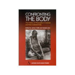ISBN Confronting the Body: The Politics of Physicality in Colonial and Post-Colonial India (Anthem South livre politique Anglais Couverture rigide