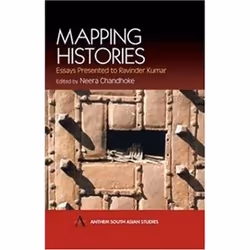 ISBN Mapping Histories: Essays Presented to Ravinder Kumar (Anthem South Asian Studies), histoire, Anglais, Livre broché, 452 ...