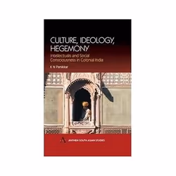 ISBN Culture, Ideology, Hegemony: Intellectuals and Social Consciousness in Colonial India (Anthem South, politique, Anglais, ...
