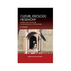 ISBN Culture, Ideology, Hegemony: Intellectuals and Social Consciousness in Colonial India (Anthem South livre politique Anglais