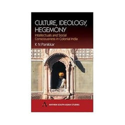 ISBN Culture, Ideology, Hegemony: Intellectuals and Social Consciousness in Colonial India livre politique Anglais Couverture rigide