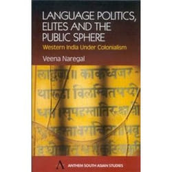 ISBN Language Politics, Elites and the Public Sphere: Western India Under Colonialism (Anthem South Asian livre histoire Anglais Couverture rigide