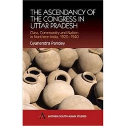 ISBN Ascendancy of the Congress in Uttar Pradesh: Class, Community and Nation in Northern India, 1920-194 livre histoire Anglais