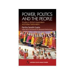 ISBN Power, Politics and the People: Studies in British Imperialism and Indian Nationalism (Anthem South livre politique Anglais Couverture rigide