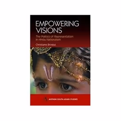 ISBN Empowering Visions: The Politics of Representation in Hindu Nationalism (Anthem South Asian Studies), politique, Anglais ...