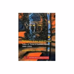 ISBN Religion, Law and Power: Tales of Time in Eastern India, 1860-2000 (Anthem South Asian Studies), politique, Anglais, Cou ...