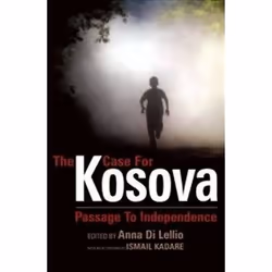 ISBN Case for Kosova: Passage to Independence, histoire, Anglais, 236 pages