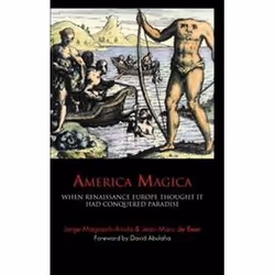 ISBN America Magica: When Renaissance Europe Thought it had Conquered Paradise (Anthem Studies in Travel), histoire, Anglais, ...