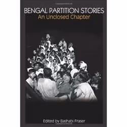 ISBN Bengal Partition Stories: An Unclosed Chapter (Anthem South Asian Studies), Anglais, 640 pages