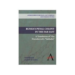 ISBN Russia's Penal Colony in the Far East: A Translation of Vlas Doroshevich's 'Sakhalin' (Anthem Series livre politique Anglais Couverture rigide