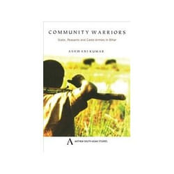 ISBN Community Warriors: State, Peasants And Caste Armies In Bihar (Anthem South Asian Studies) livre politique Anglais