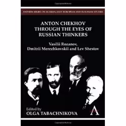 ISBN Anton Chekhov Through the Eyes of Russian Thinkers: Vasilii Rozanov, Dmitrii Merezhkovskii and Lev S, Théatre, Anglais, ...