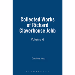ISBN Collected Works of Richard Claverhouse Jebb, Volume 6, Anglais, Couverture rigide, 548 pages