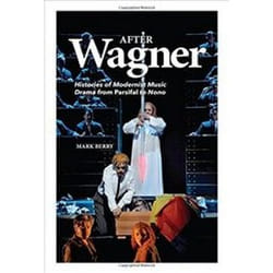 ISBN After Wagner : Histories of Modernist Music Drama from Parsifal to Nono livre Musique Anglais Couverture rigide