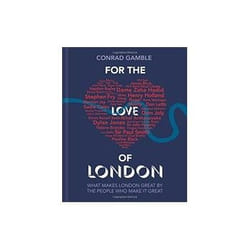 ISBN For the Love of London: Makes London Great by the People Who Make it Great livre Voyage Anglais Couverture rigide