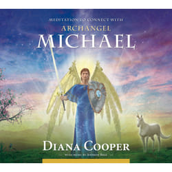 Meditation to Connect with Archangel Michael by Diana Cooper
