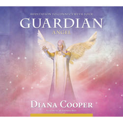 Meditation to Connect with Your Guardian Angel by Diana Cooper