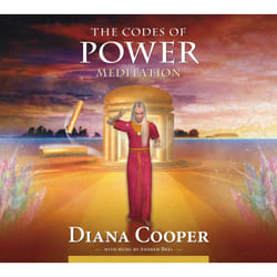 The Codes of Power Meditation by Diana Cooper