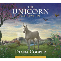 The Unicorn Meditation by Diana Cooper