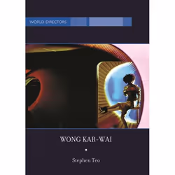 ISBN Wong Kar-Wai (Auteur of Time), Pellicule, Anglais, Couverture rigide, 191 pages