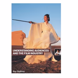 ISBN Understanding Audiences and the Film Industry, Pellicule, Anglais, Livre broché, 155 pages