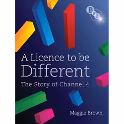 ISBN A Licence to be Different (The Story of Channel 4), Pellicule, Anglais, Livre broché, 368 pages