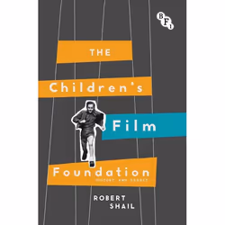 ISBN The Children's Film Foundation (History and Legacy), Pellicule, Anglais, Couverture rigide, 208 pages