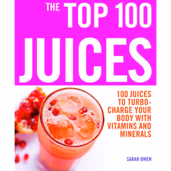 ISBN The Top 100 Juices, nourriture &amp; boisson, Anglais, Livre broché, 128 pages