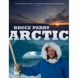 ISBN Arctic with Bruce Parry, Anglais, Couverture rigide, 272 pages