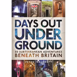 ISBN Days Out Underground (50 subterranean adventures beneath Britain), Anglais, Livre broché, 256 pages