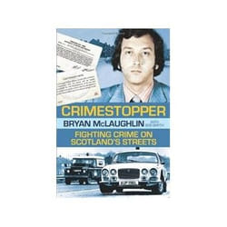 Crimestopper: Fighting Crime On Scotland'S Streets (Paperback)