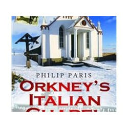 Orkney's Italian Chapel: The True Story of an Icon
