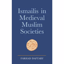 ISBN Ismailis in Medieval Muslim Societies, Anglais, Couverture rigide, 272 pages
