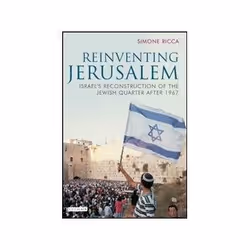ISBN Reinventing Jerusalem: Israel's Reconstruction of the Jewish Quarter After 1967, histoire, Anglais, Couverture rigide, 2 ...