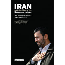 ISBN Iran and the Rise of Its Neoconservatives Couverture rigide