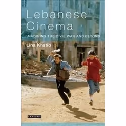 ISBN Lebanese Cinema : Imagining the Civil War and Beyond, histoire, Anglais, Couverture rigide, 224 pages
