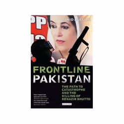 ISBN Frontline Pakistan: Path to Catastrophe and the Killing of Benazir Bhutto, politique, Anglais, 240 pages
